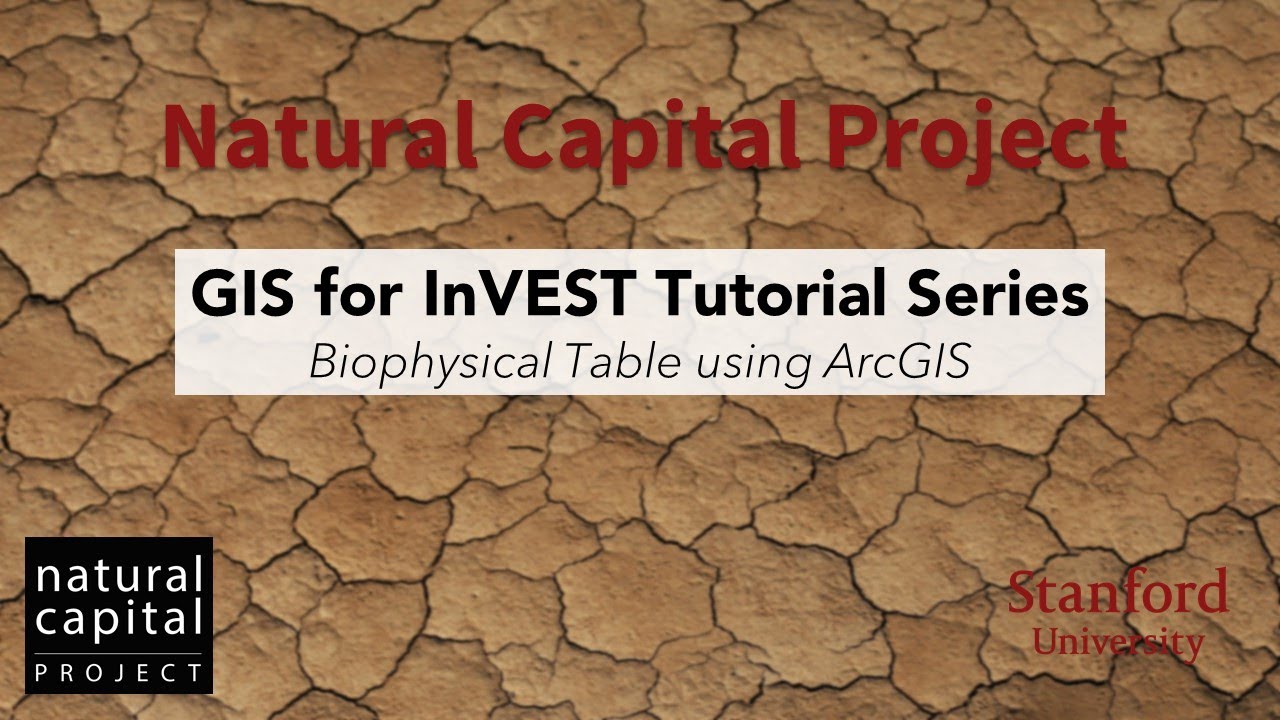 GIS for InVEST Tutorial Series: Biophysical Table using ArcGIS