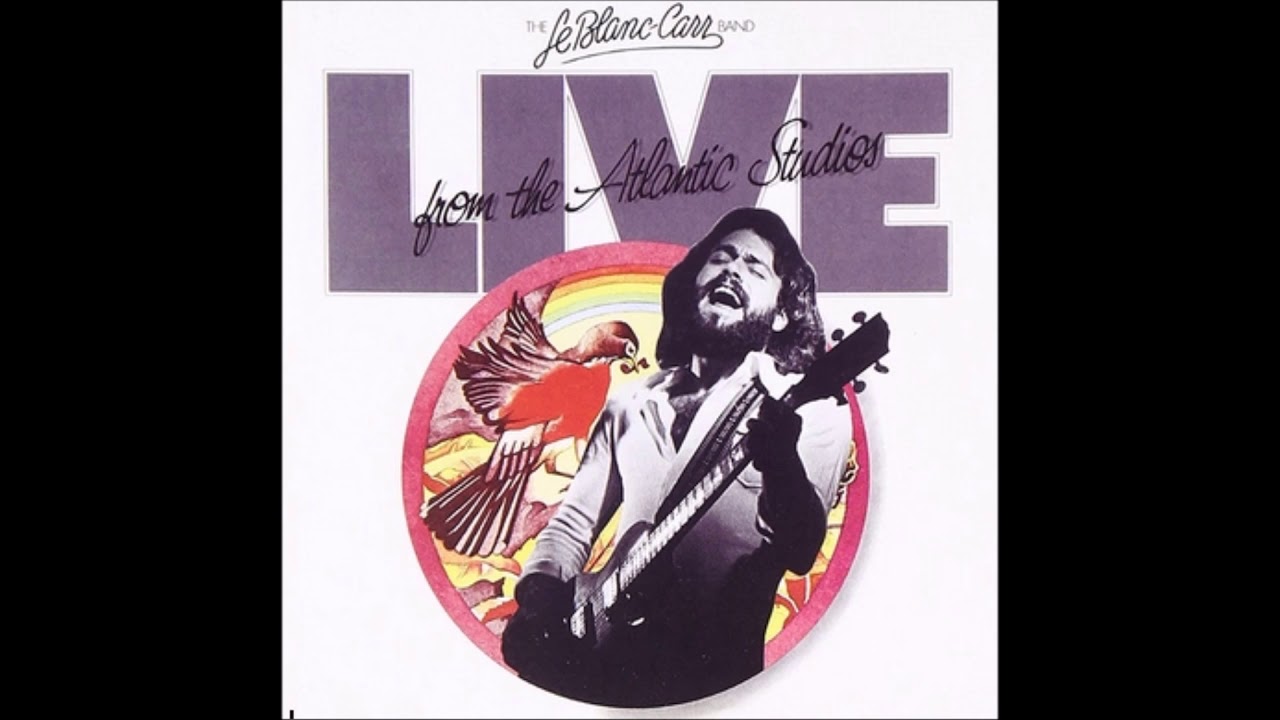 LeBlanc-Carr Band Live 78 9.I believe that we