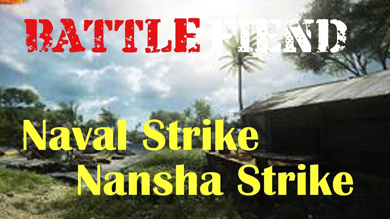Battlefield 4 - Conquest (Nansha Strike) | Naval Strike Maps