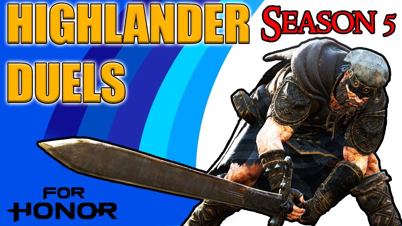 [For Honor] Highlander Duels - Season 5 Edition!