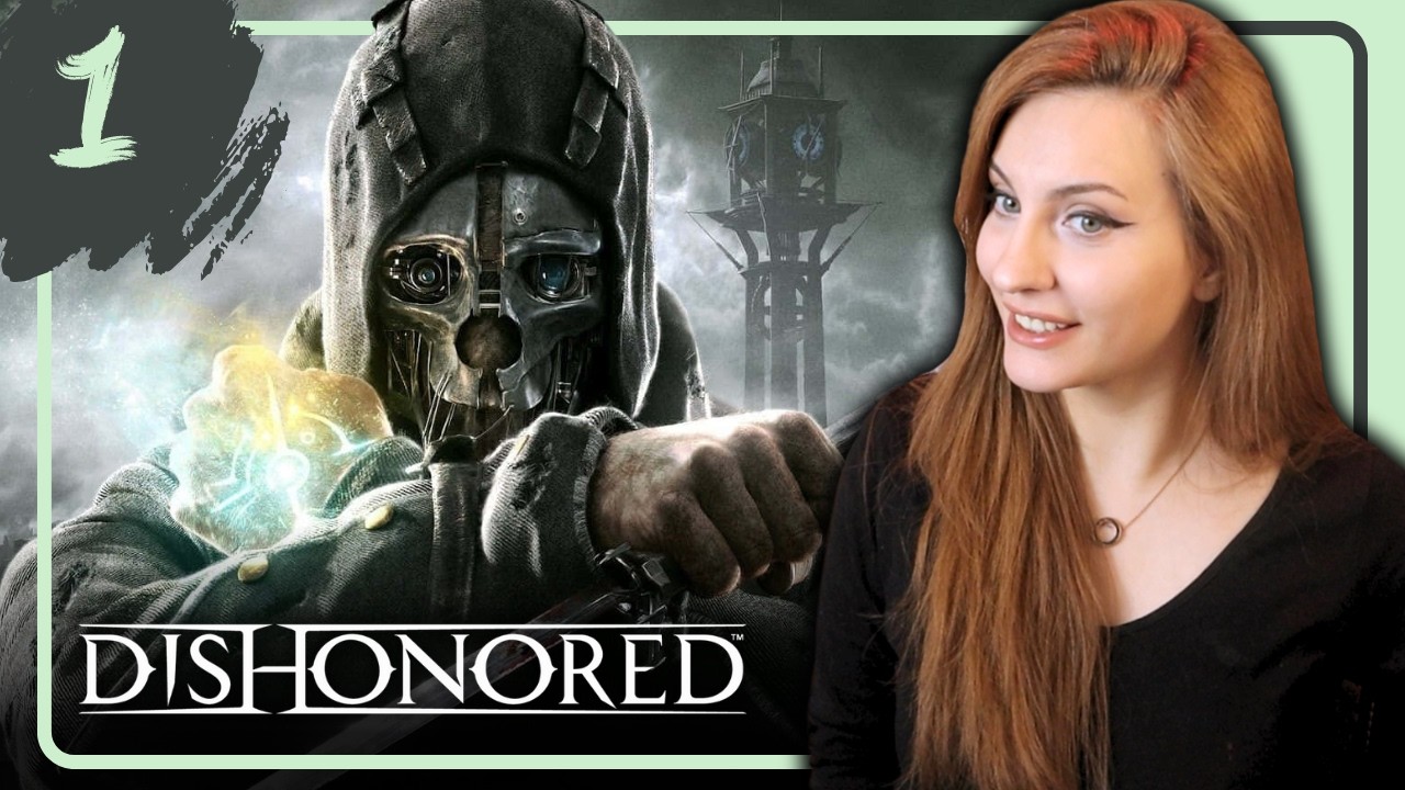 Playing DISHONORED in 2025! First Playthrough [Low Chaos] Part 1