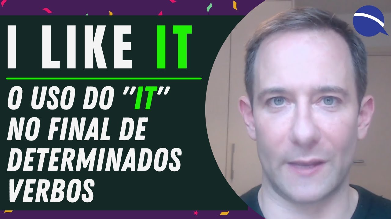 O uso do pronome “it” no final de determinados verbos - exemplo: I like it