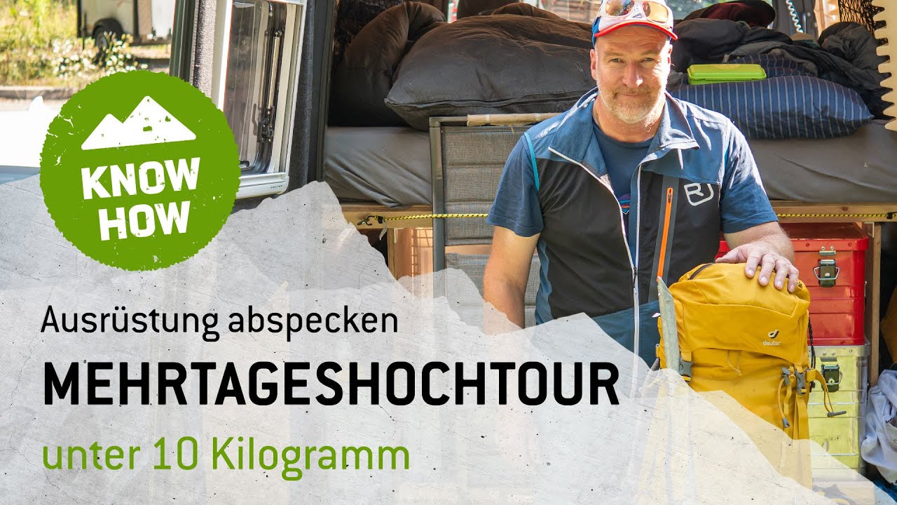 Mehrtageshochtour unter 10 kg: Rucksack packen mit Bergfreund Robert