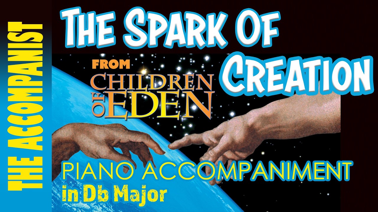 The Spark Of Creation (Children Of Eden) | Piano Accompaniment in Db [Karaoke lyrics onscreen]