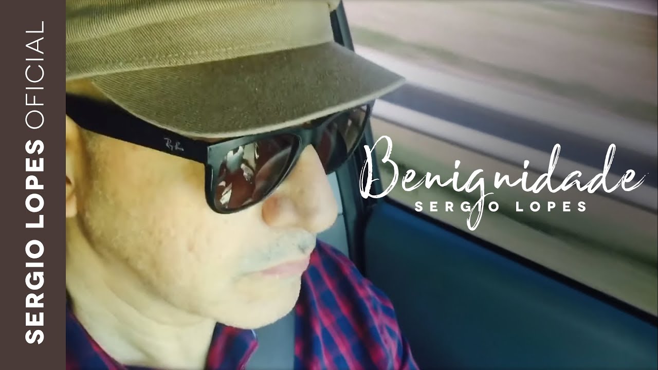 Benignidade -  Sergio Lopes