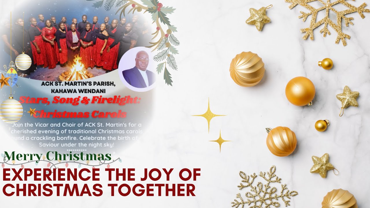 Christmas Carols– ACK St. Martin’s Kahawa Wendani | 11th December 2025 - 6.30 PM