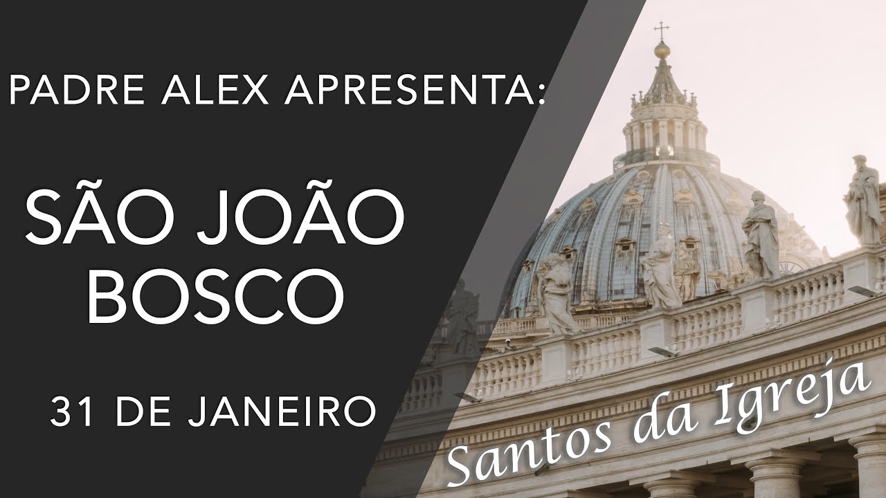 São João Bosco - (31/01)