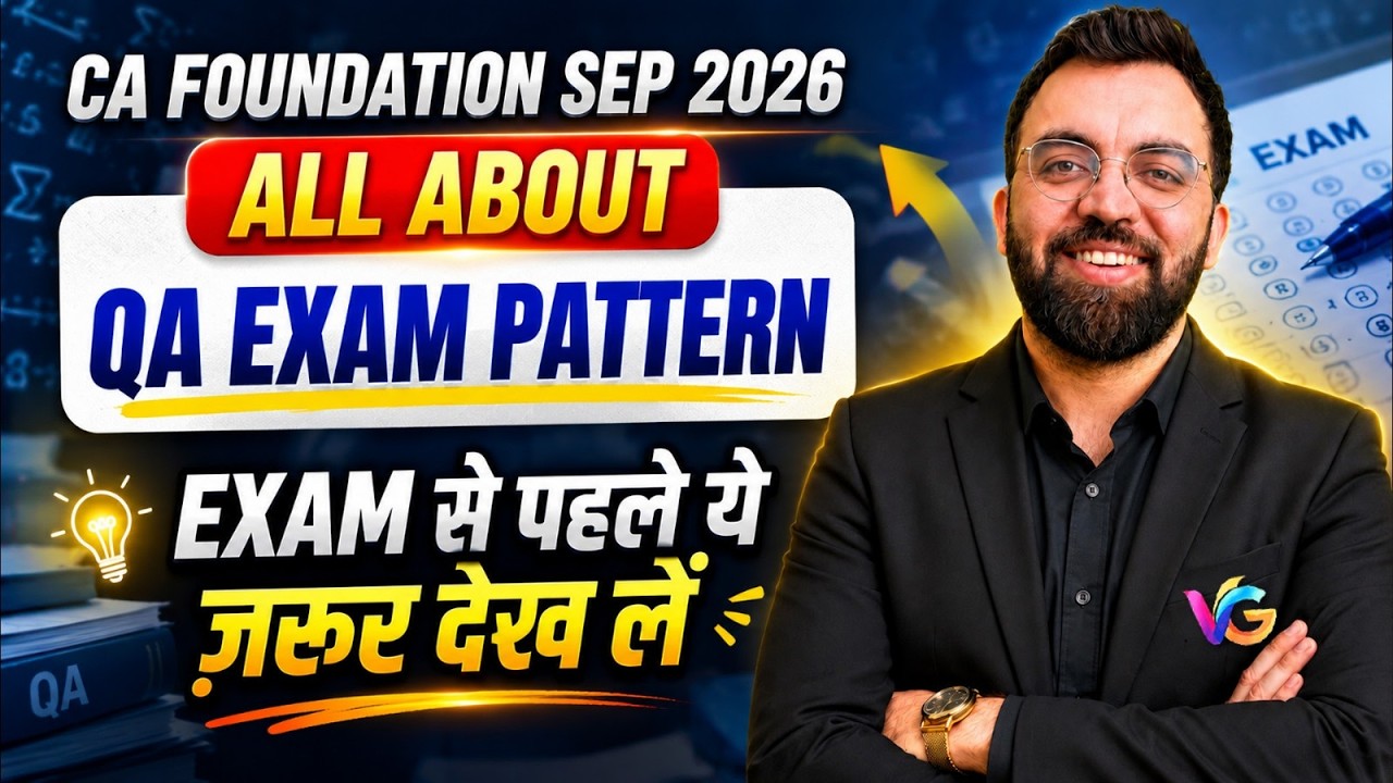 CA Foundation Sep 2026: QA Paper Pattern 🔥 | Marks Weightage + Exam Strategy | Must Watch Video