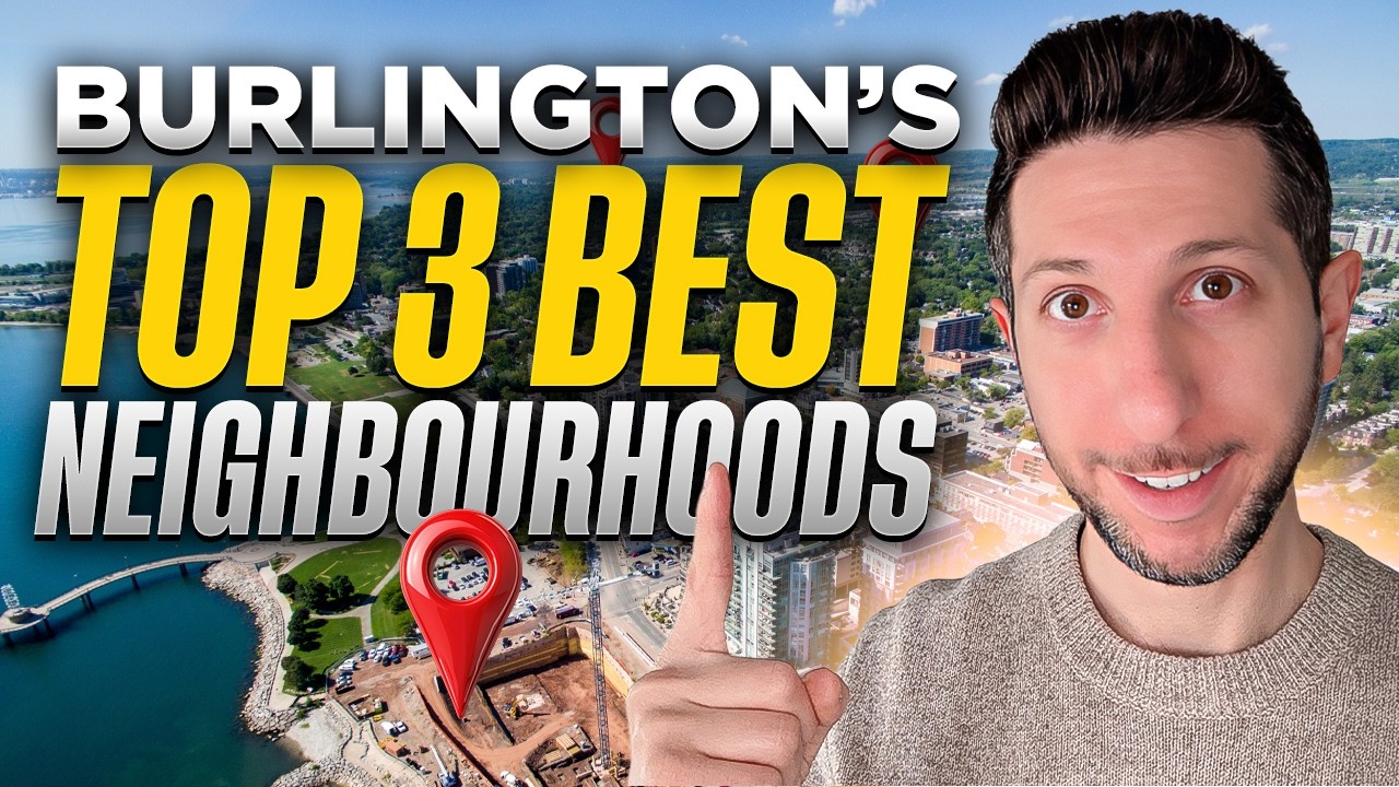 If I Was Moving to Burlington in 2026, These Are the 3 Neighbourhoods I’d Choose