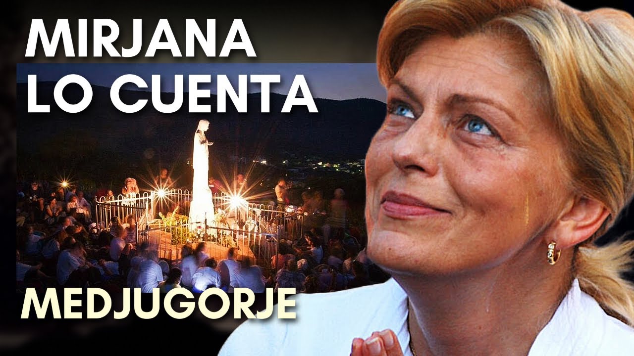 MIRJANA LO CUENTA: LAS APARICIONES DE MEDJUGORJE Y LOS MENSAJES
