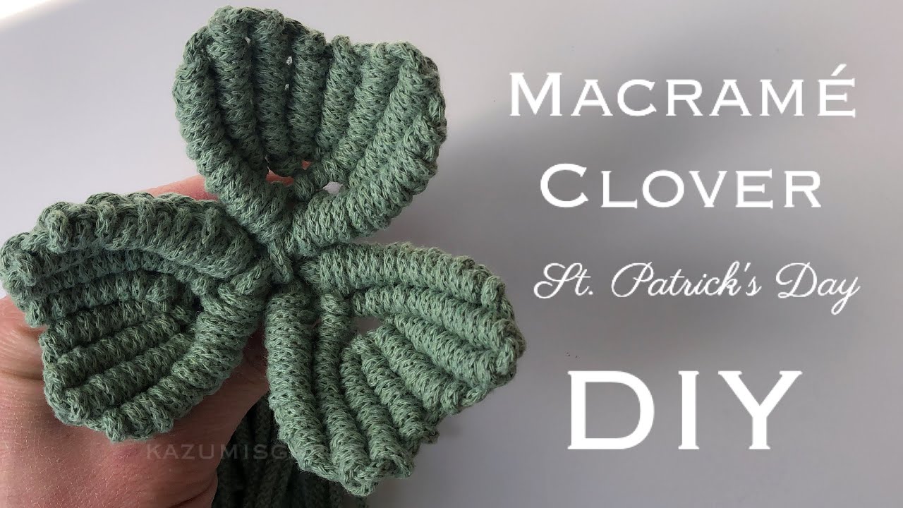 DIY Macrame Clover / St. Patrick's Day