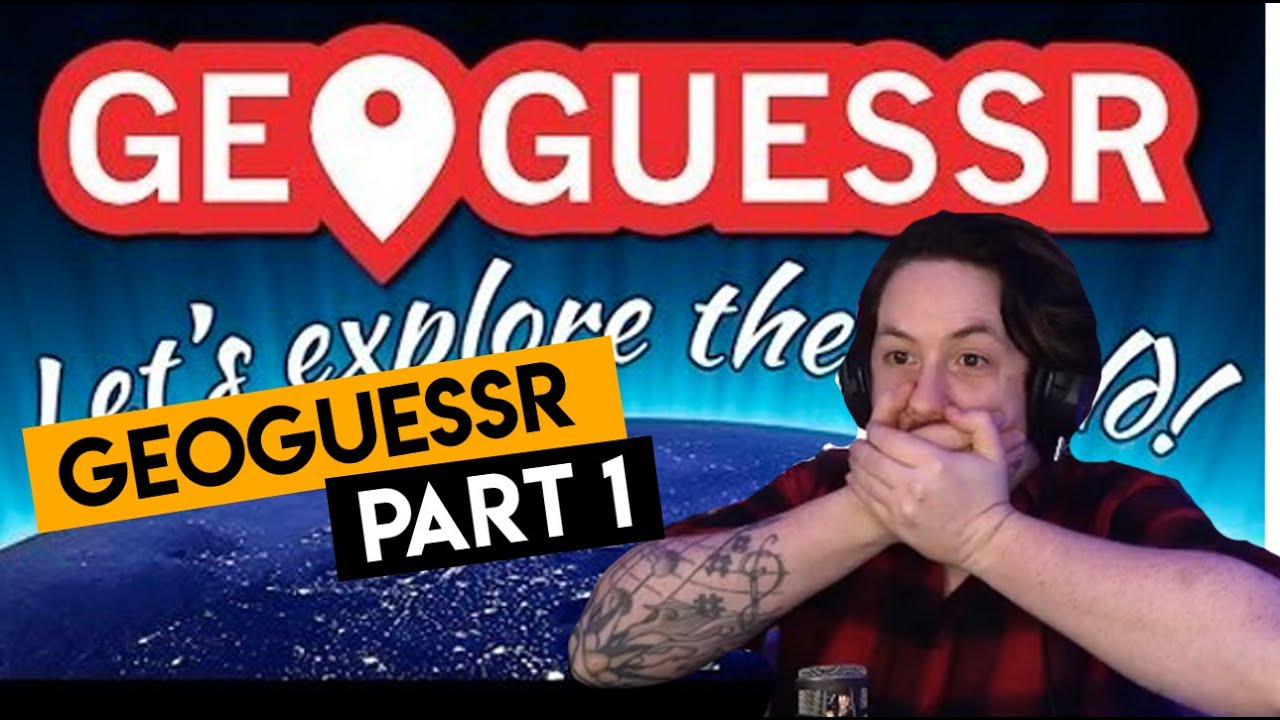 Rob Raven Does GeoGuesser - Part 1