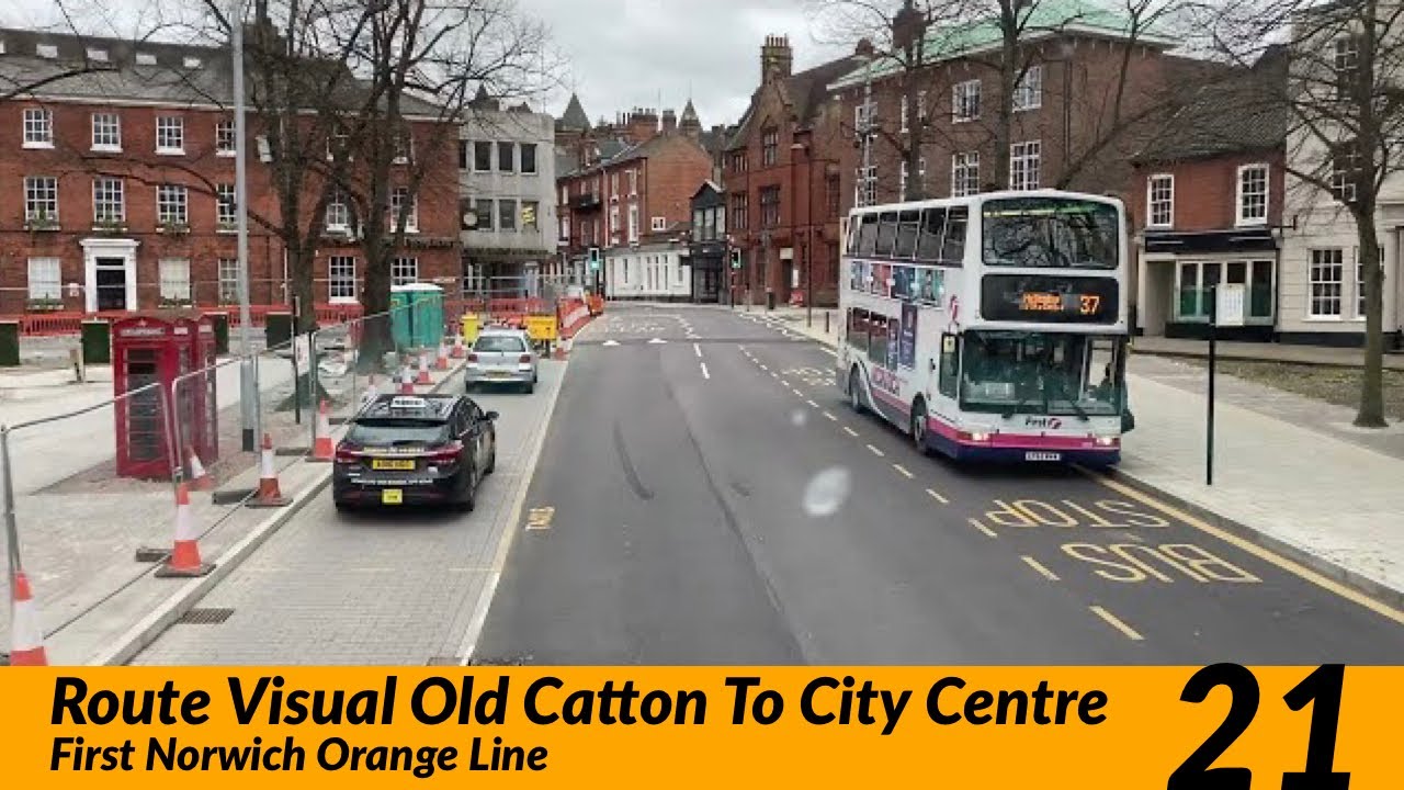 First Norwich Route 21 Route Visual Old Catton To Norwich City Centre