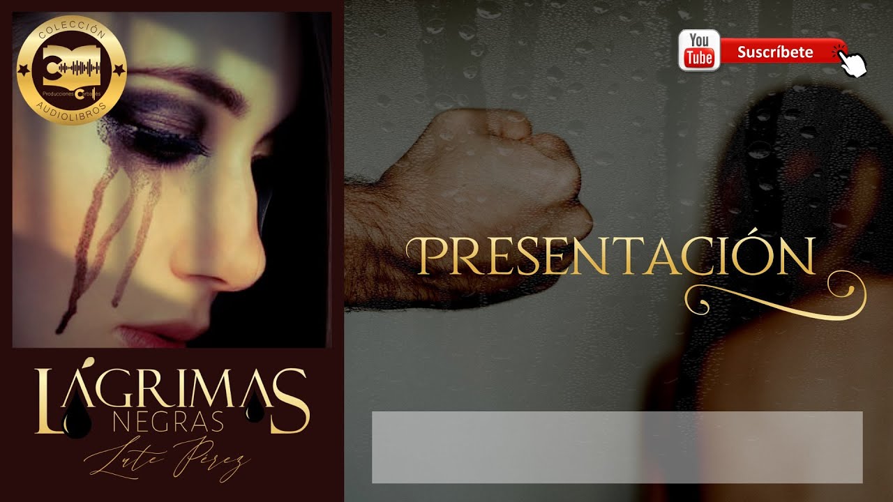 Audiolibro L&aacute;grimas negras - Presentaci&oacute;n