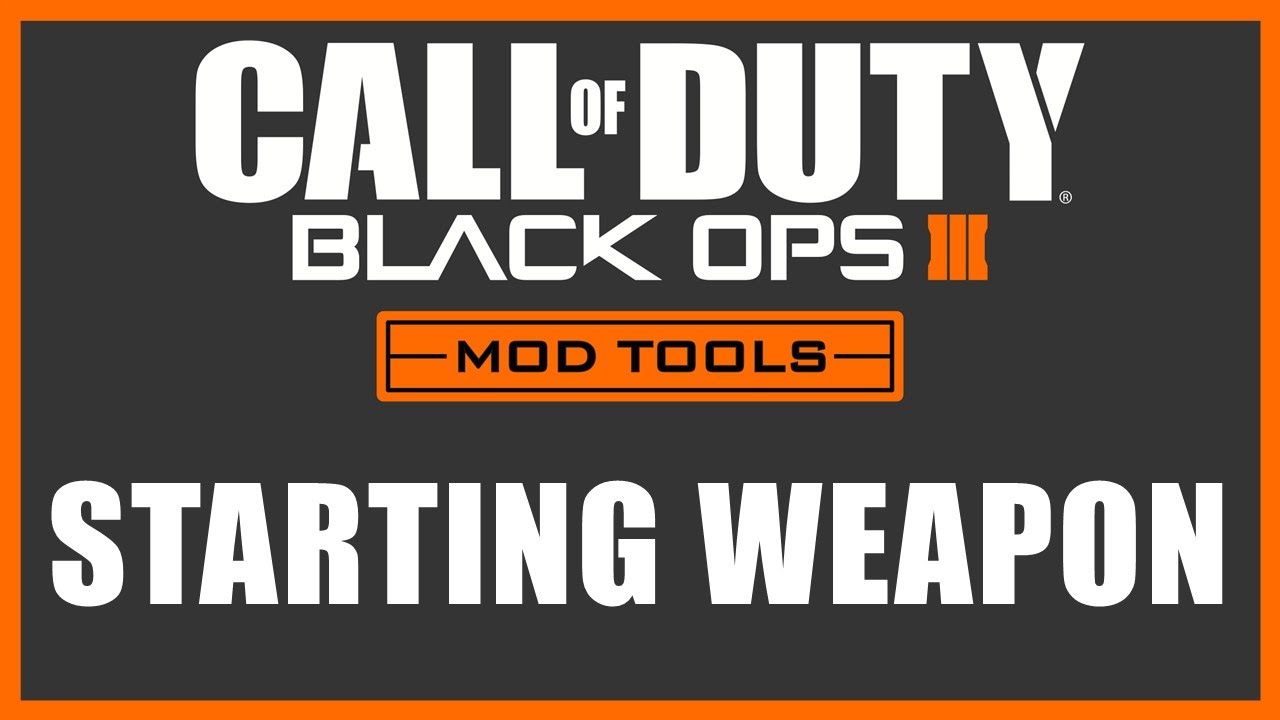 Black Ops 3 Mod Tools - Change Starting Weapon