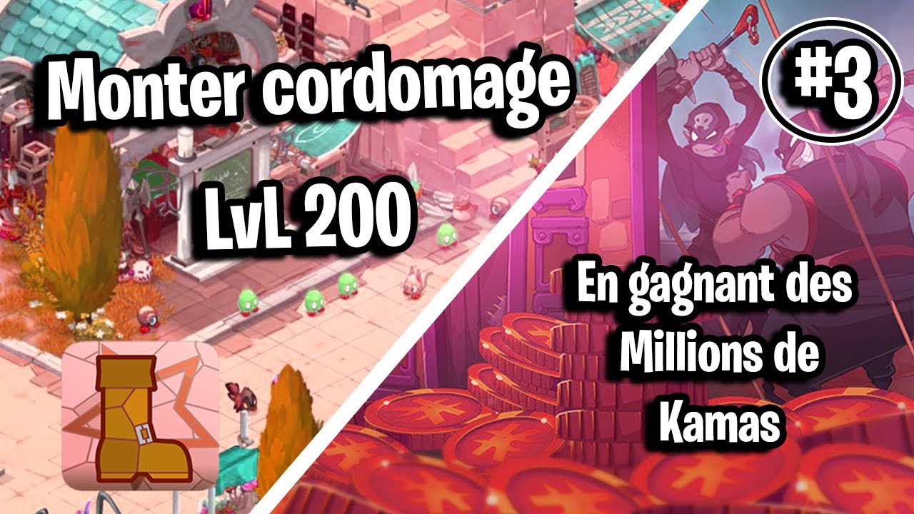 Monter Cordomage 200 en gagnant des Millions des Kamas ! Épisode 3 (Dofus 2.0 Monocompte)