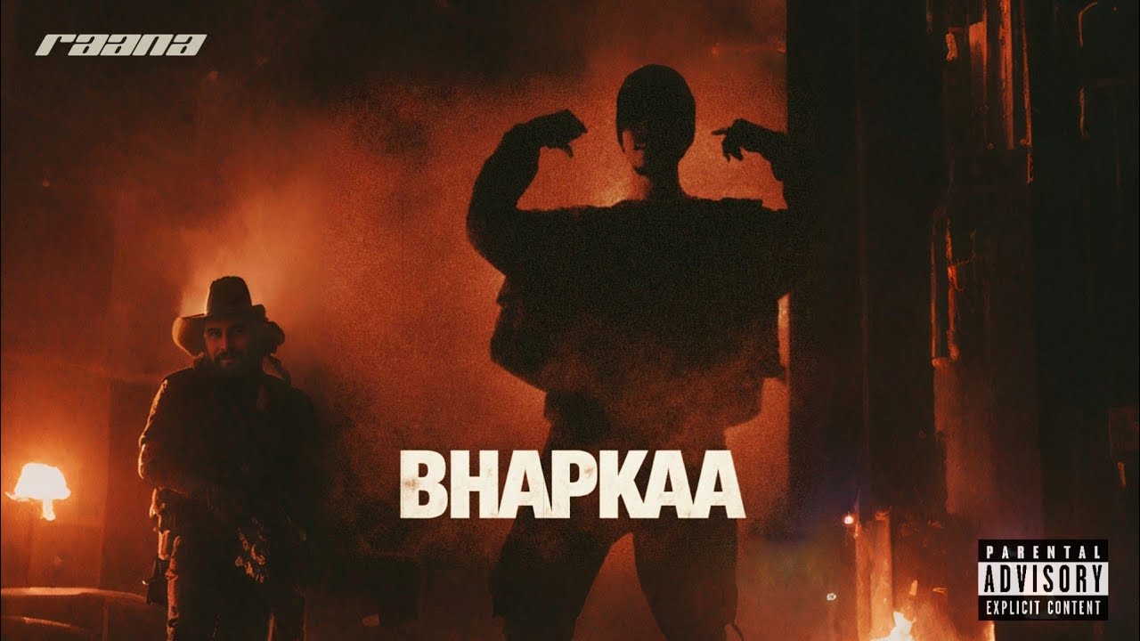 Bhapkaa - RAANA | Prod by. @ProdByDistro | Official music video