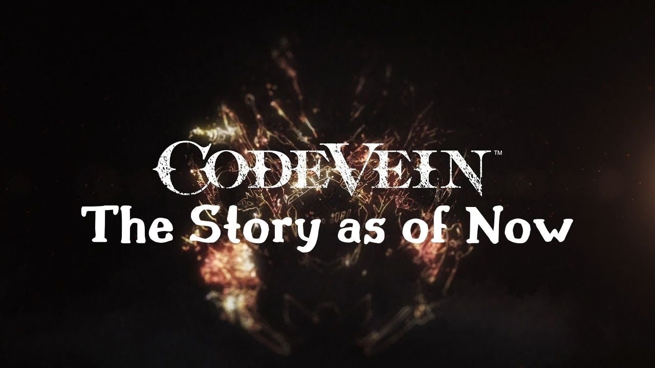Code Vein Lore: The Story as of Now [Network Test]