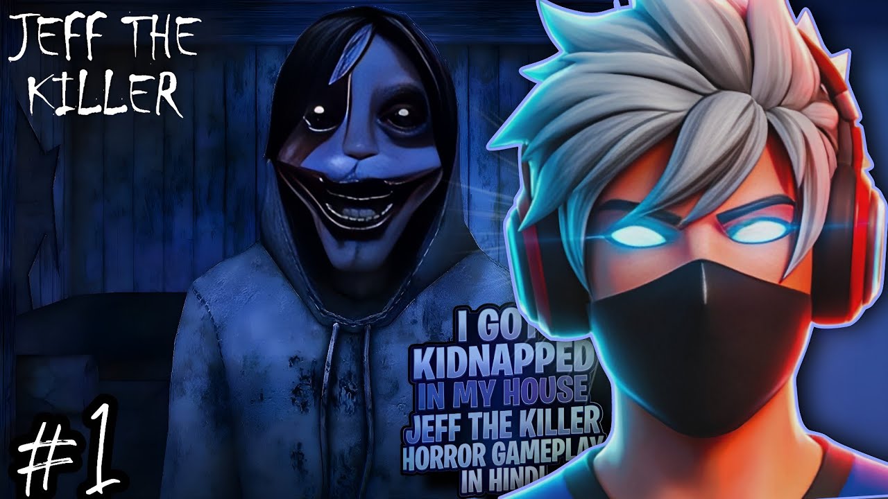 I GOT KIDNAPPED IN MY HOUSE JEFF THE KILLER HORROR GAMEPLAY IN HINDI #part1 @HSGAMER-1M-YT 