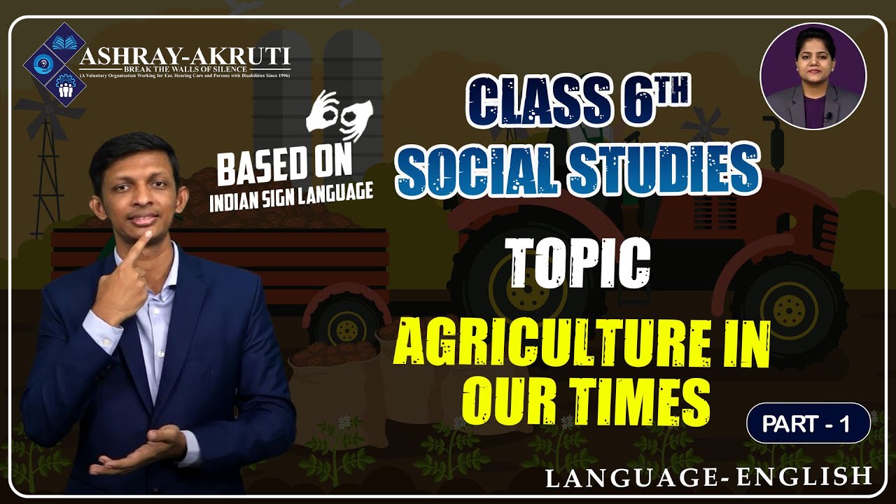 Lessons in Sign Language for H.I I 6th Social Studies I Agriculture In Our Times