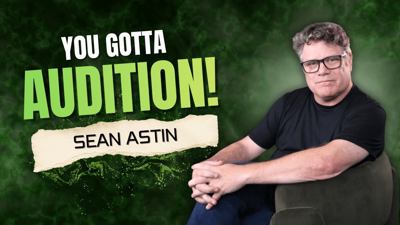 You Gotta Audition! with Sean Astin