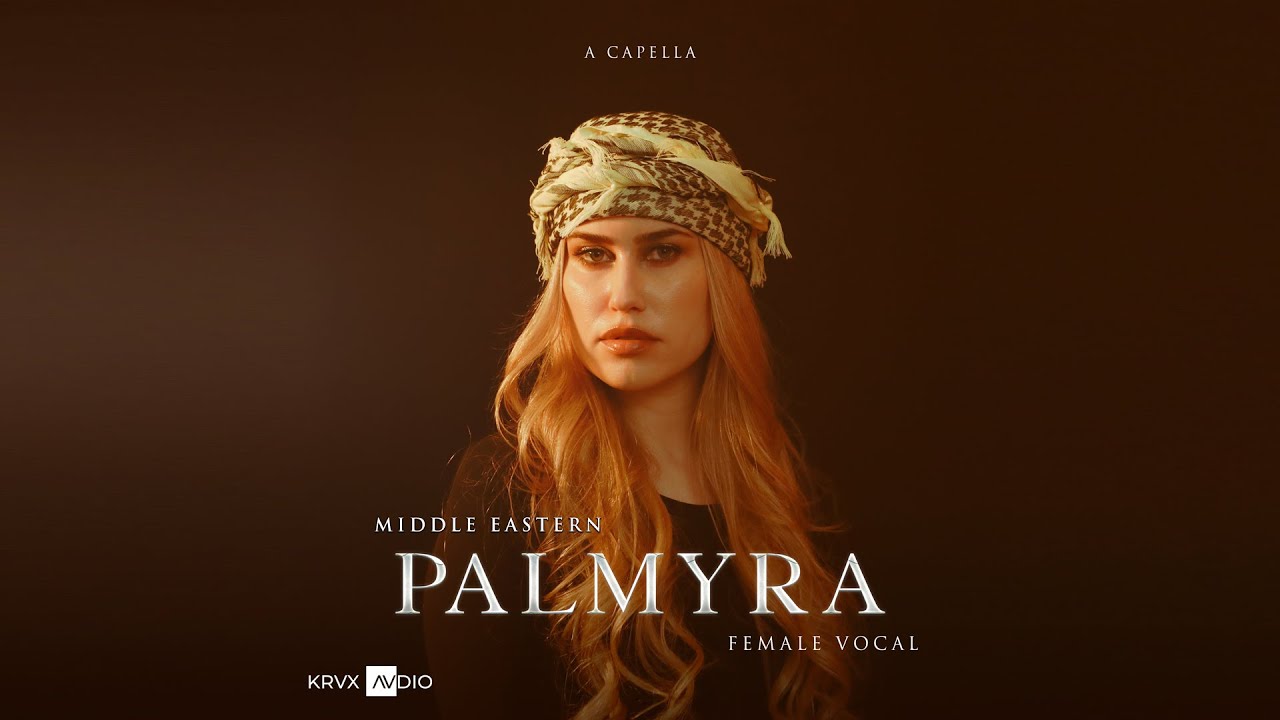 Palmyra | Cinematic Middle Eastern Female Vocal Acapella | Cleared For Remixing on Kruxaudio.com