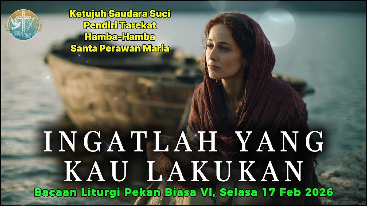 Ingatlah yang Kau Lakukan – Lagu Rohani Katolik | Mrk. 8:14–21 | Selasa Pekan Biasa VI, 17 Feb 2026