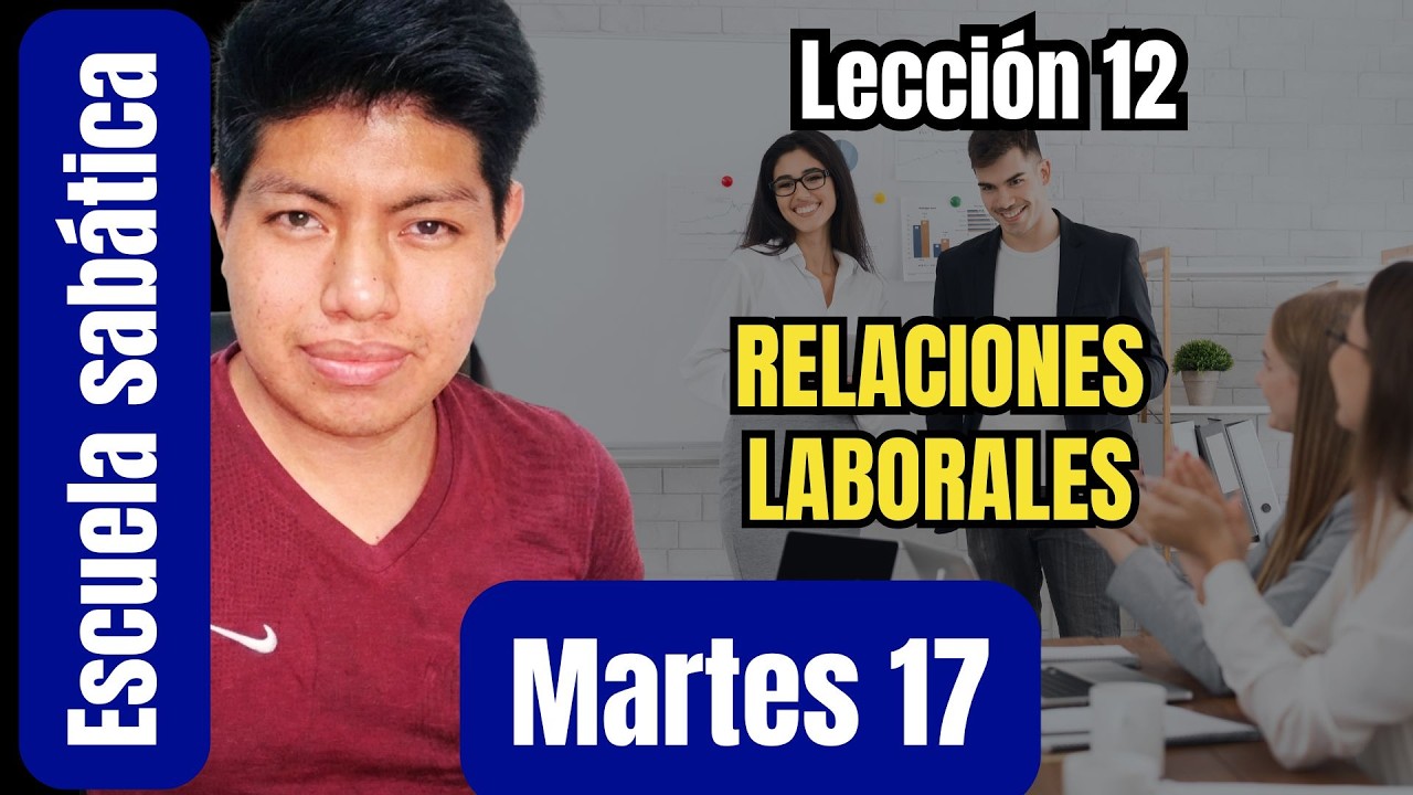 MARTES 17 DE MAR | RELACIONES LABORALES | LECCIÓN 12 | Mayordomo Eficaz 2026