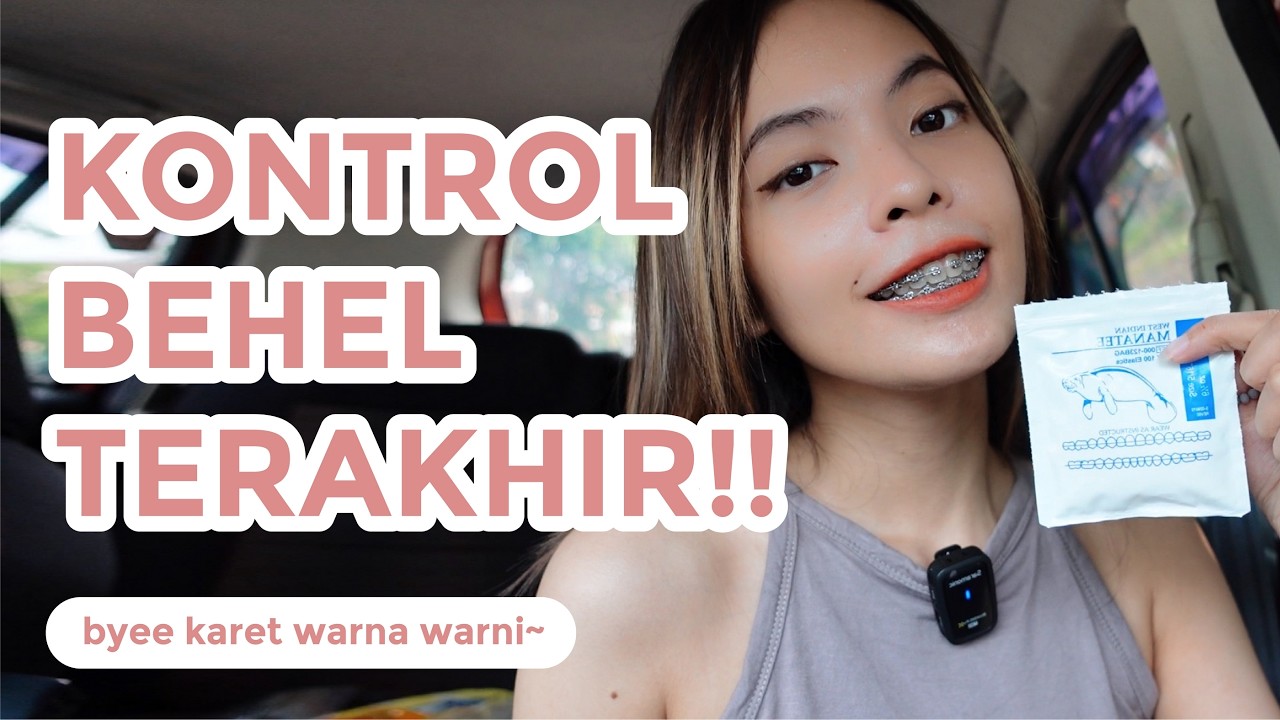 KONTROL BEHEL TERAKHIR sebelum pindah luar kota! Harus pindah orthodontist? | Braces Journey