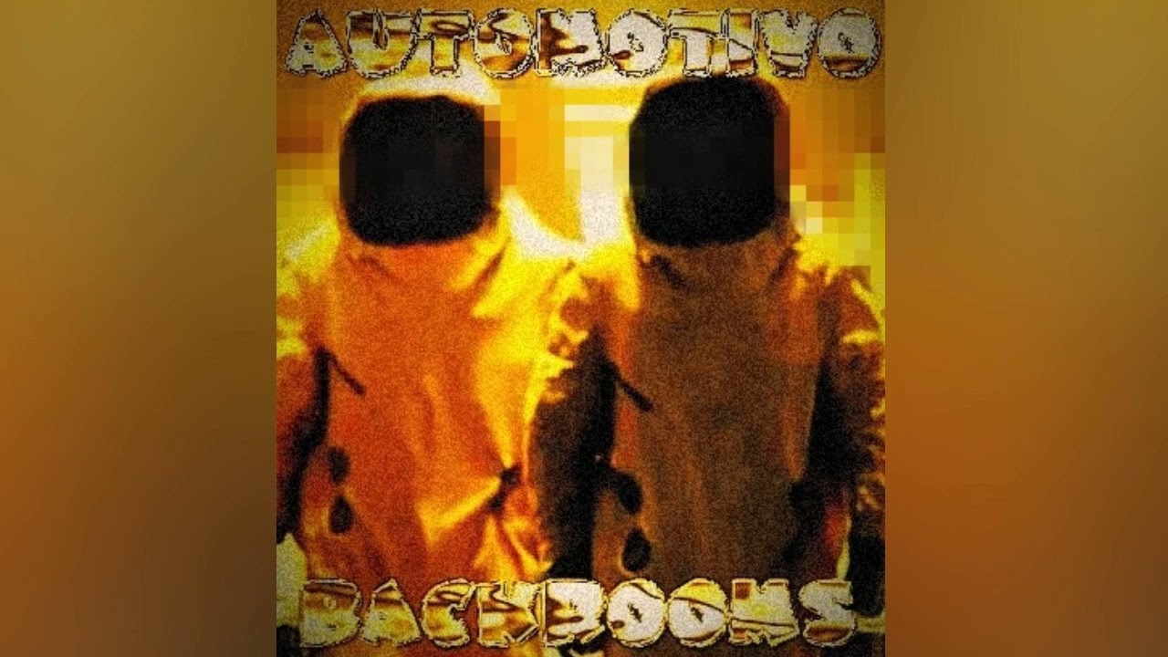 AUTOMOTIVO BACKROOMS (Super Slowed)