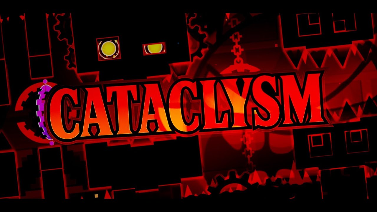 Cataclysm 100% by Ggb0y (Extreme Demon) | Geometry Dash 2.2