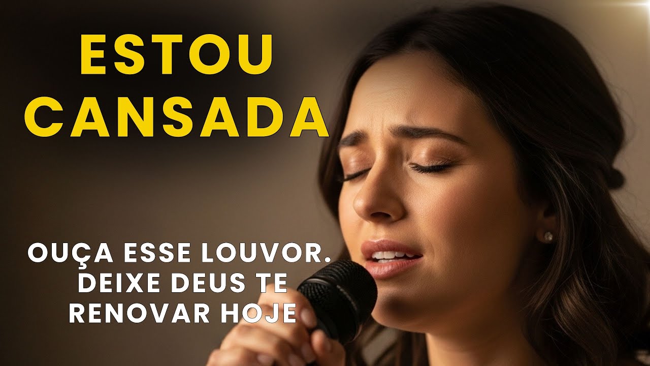VOCÊ só Está CANSADA - Música Gospel - Deixe DEUS Te RENOVAR Hoje | Hinos Música