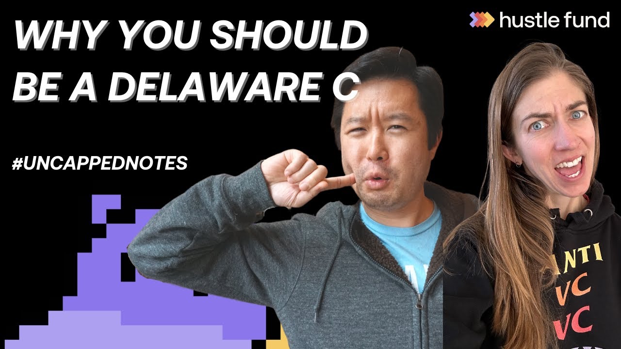 Why you should be a Delaware C | Ep 18 | Uncapped Notes