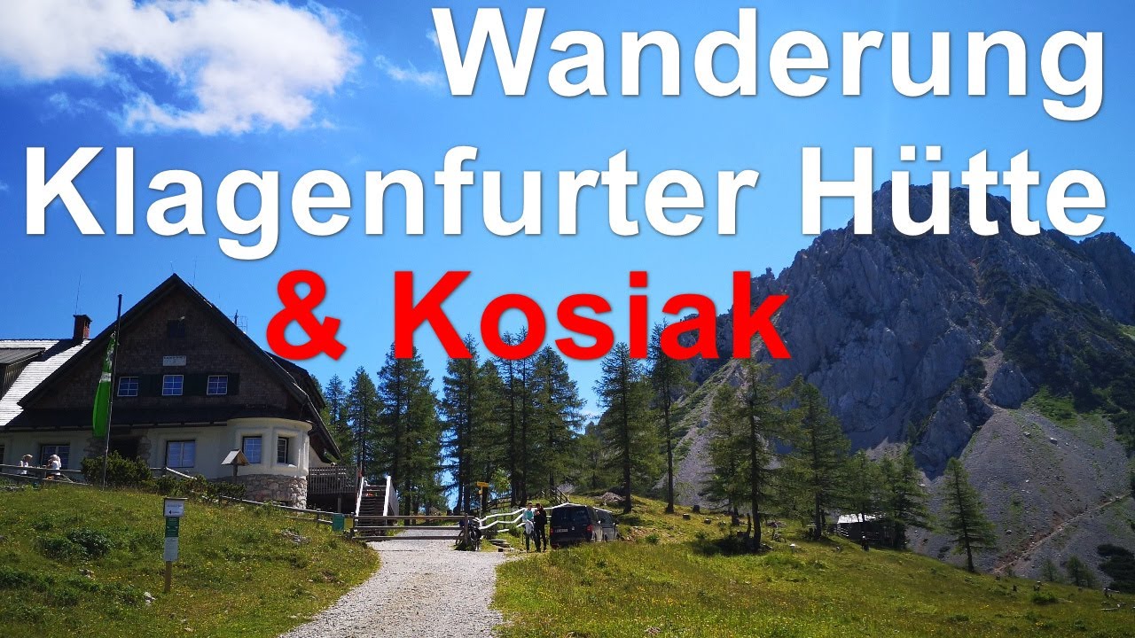 Wanderung zur Klagenfurter Hütte und auf den Kosiak
