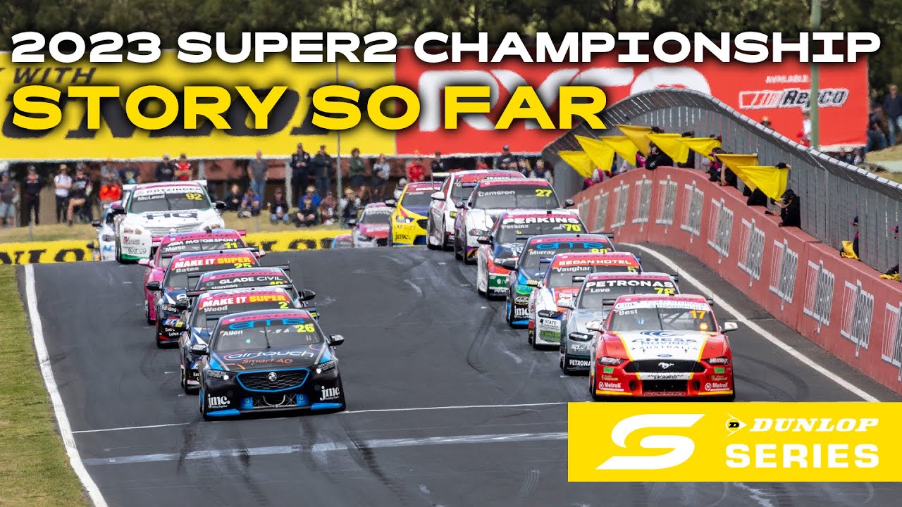 Story So Far | Dunlop Super2 2023