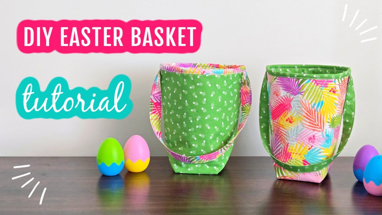 DIY Easter Basket Sewing Tutorial, DIY Fabric Basket Tutorial #fabricbaskettutorial