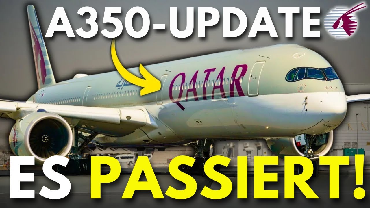 Die RIESIGEN Pl&auml;ne von Qatar Airways f&uuml;r Ihren A350 Schockieren die Gesamte Luftfahrtbranche!