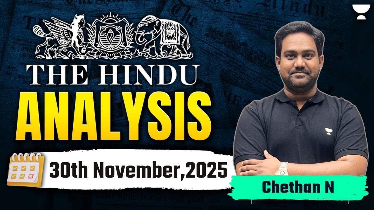 The Hindu Newspaper Analysis |30th November | UPSC Current Affairs Today | Chethan N