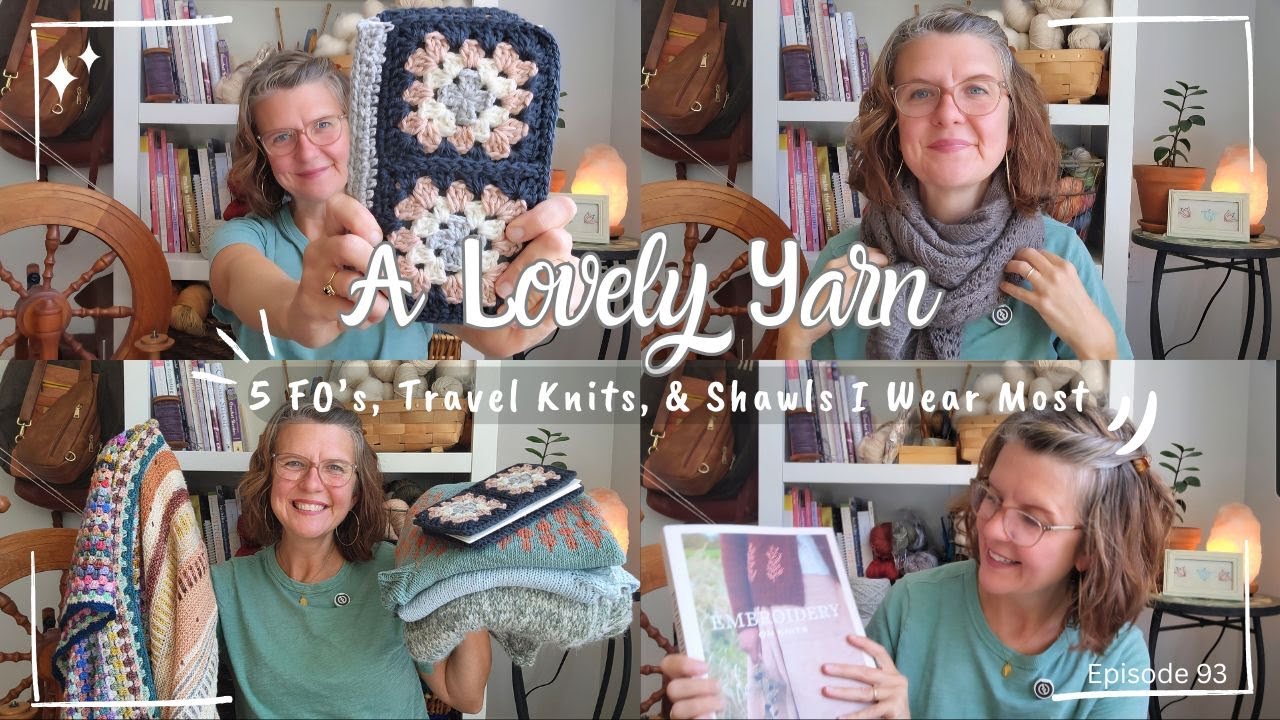 Knitting Podcast | 5 Finished Objects, Travel Projects, & My 3 Favorite Shawls
