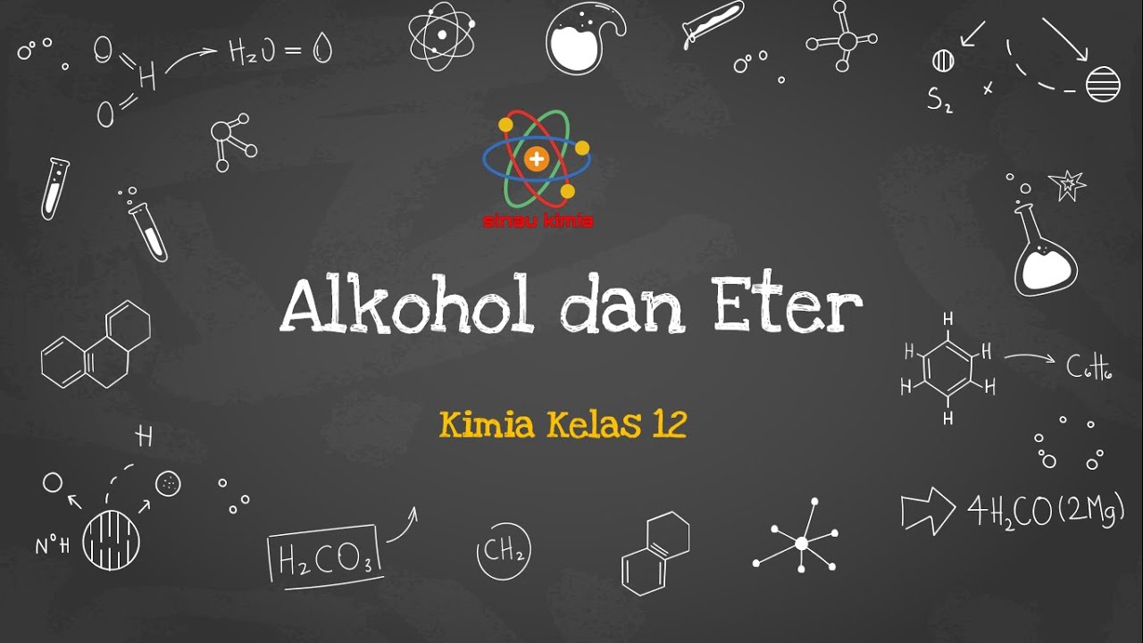 Alkohol dan Eter | Senyawa Turunan Alkana | KIMIA KELAS 12