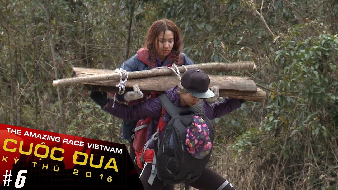 The Amazing Race Vietnam: Cuộc đua kỳ thú 2016 Tập 6 : Vác Gỗ Qua Núi