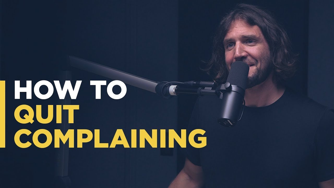 How to Quit Complaining