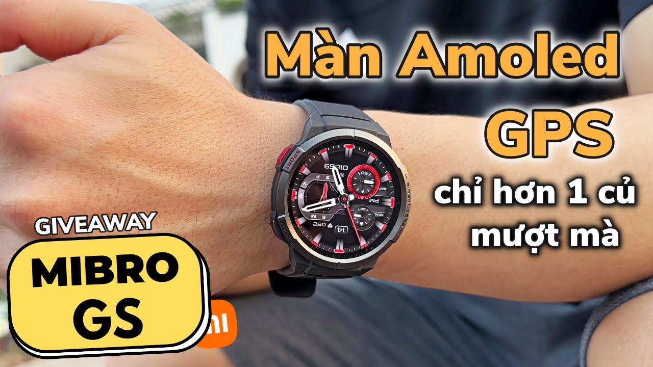 SmartWatch Hơn 1 Triệu Có Màn Amoled + GPS | Review Mibro GS (GIVEAWAY)