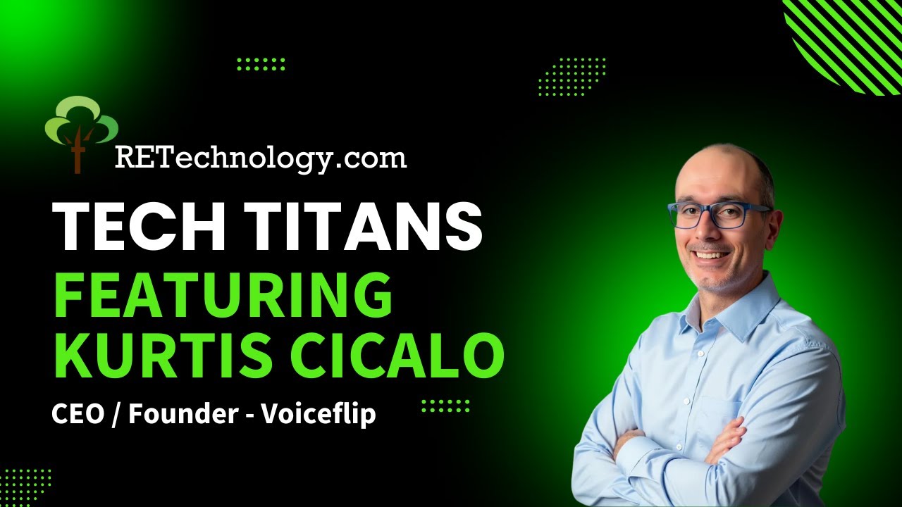 RE Tech Titans — генеральный директор Voiceflip Куртис Чикало рассказывает о революционном подход...