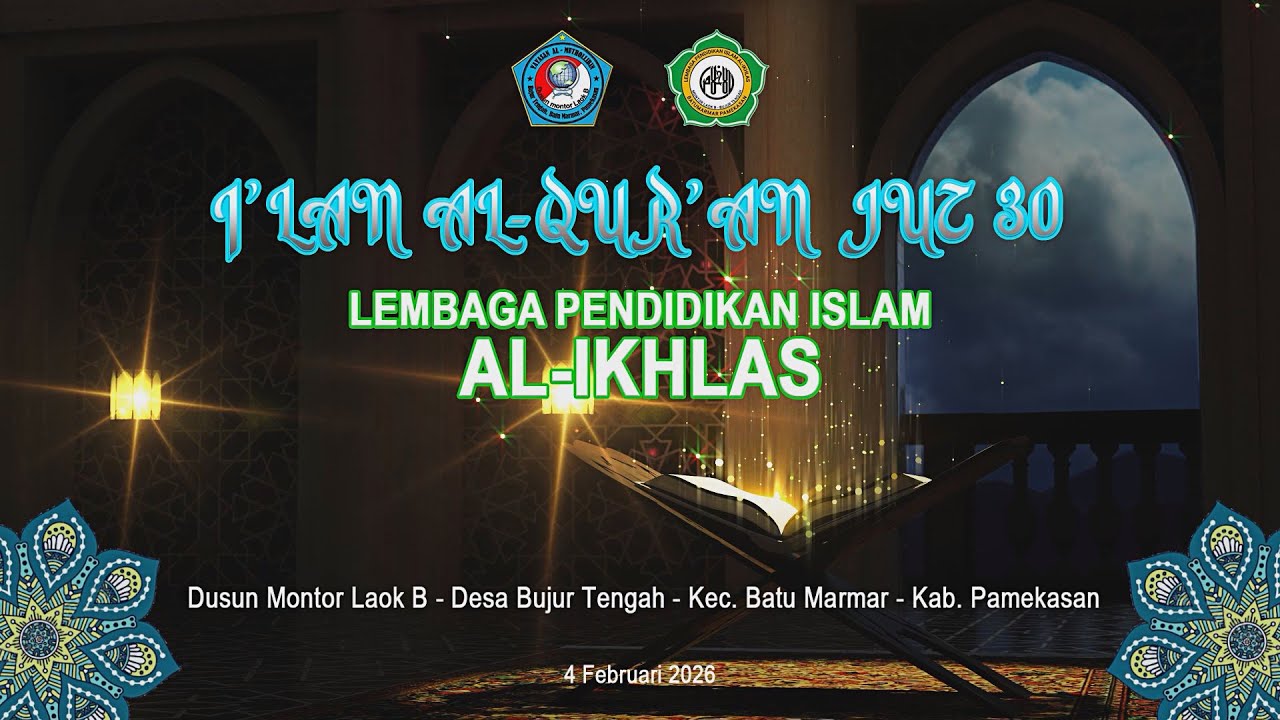 [ LIVE ] I'LAN AL-QUR'AN JUZ 30 LEMBAGA PENDIDIKAN ISLAM AL-IKHLAS
