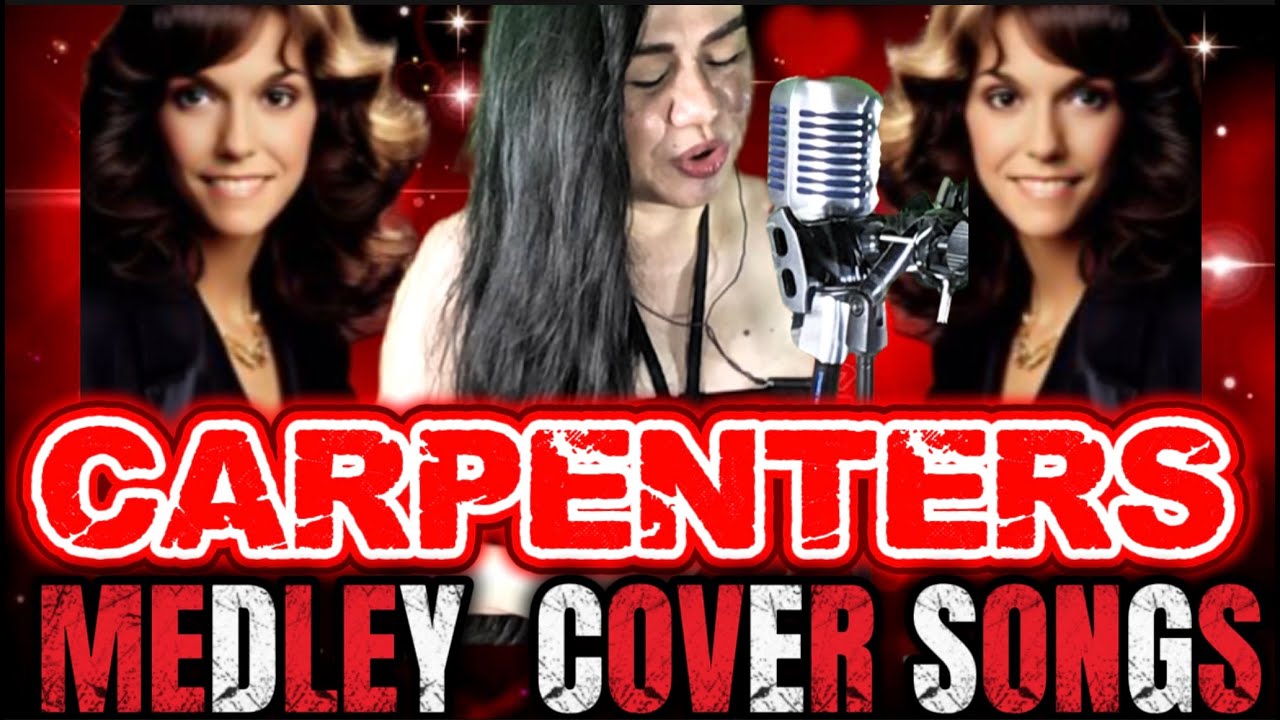 CARPENTERS MEDLEY COVER SONGS