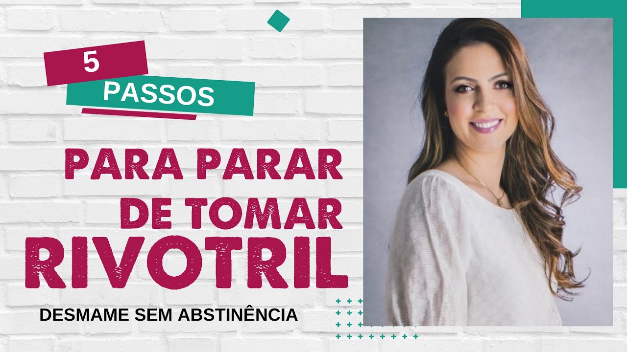 5 PASSOS para PARAR de tomar RIVOTRIL