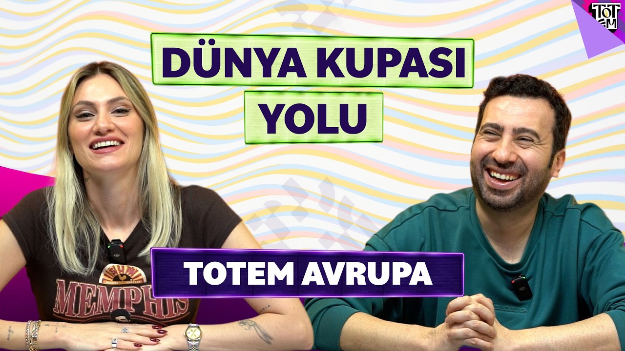 Totem Avrupa #7 | Arda Güler, Dünya Kupası, Gabriel Sara| Sinem Ökten & Mustafa Demirtaş