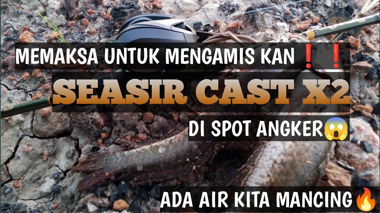 SEASIR CAST X2 ❗❗AMIS DI SPOT ANGKER😱 BIKIN SAYA MERINDING👹