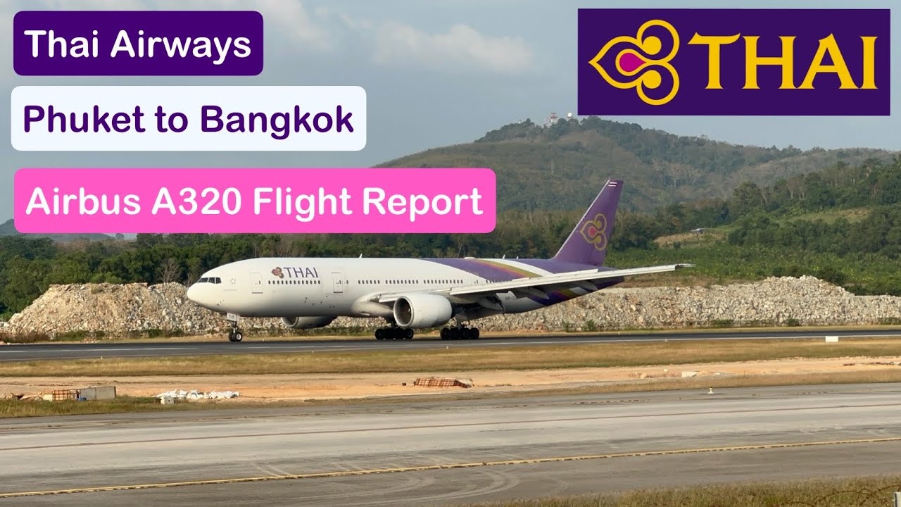Thai Airways | TG218 | Phuket to Bangkok | Economy Class | Airbus A320